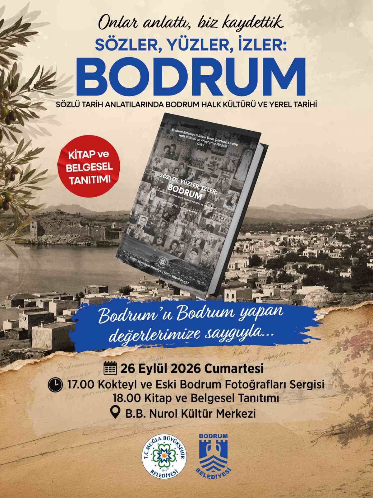 Bodrum&rsquo;un hafızası "S&ouml;zler, Y&uuml;zler, İzler: Bodrum" ile gelecek kuşaklara aktarılıyor