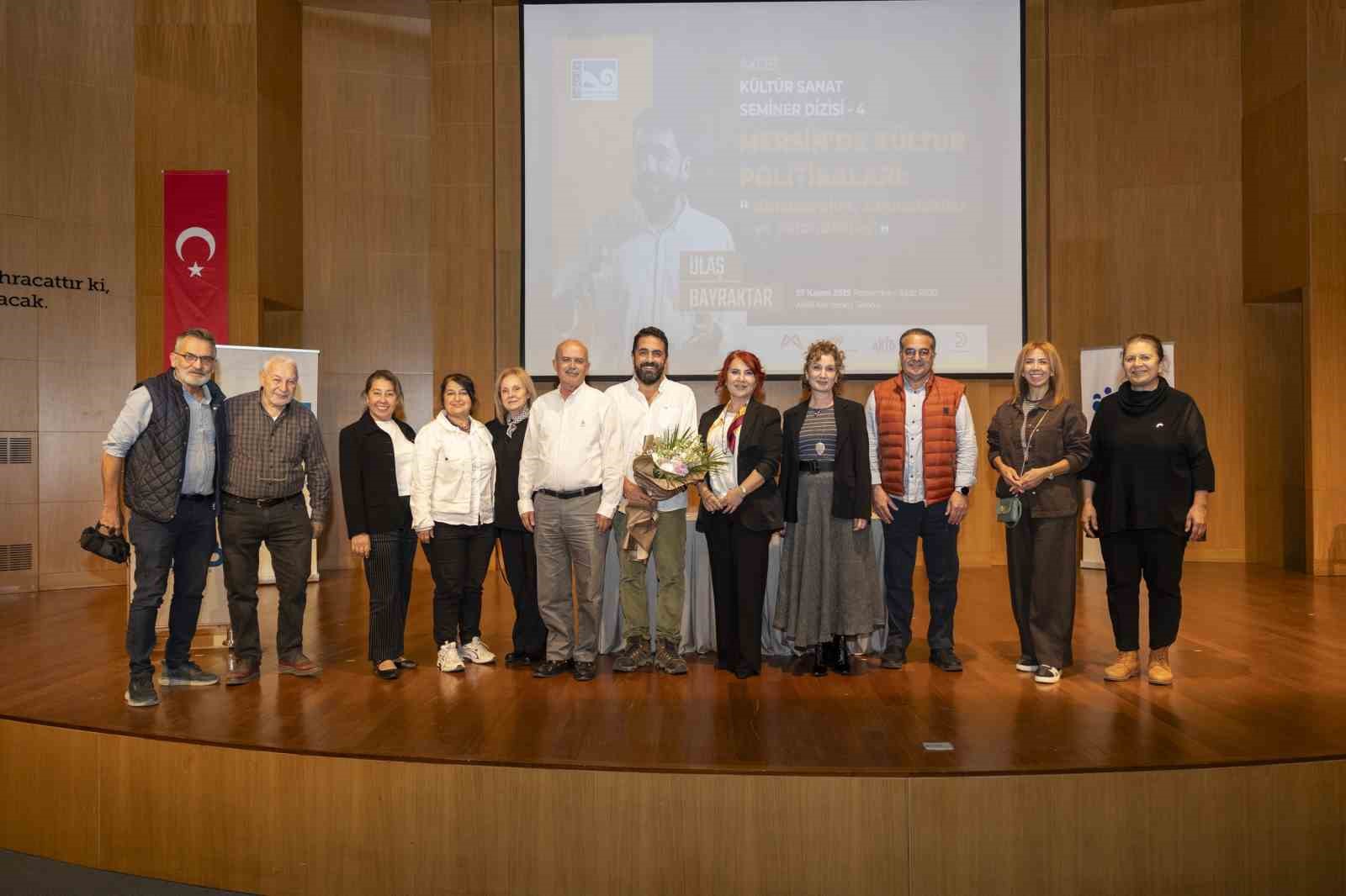 K&uuml;lt&uuml;r Politikaları Semineri Mersin&rsquo;in sanat hafızasına ışık tuttu

