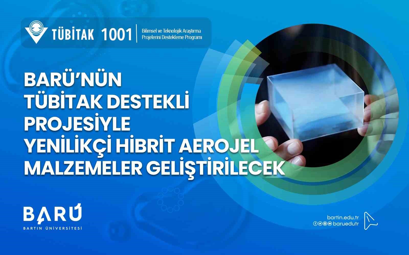 BAR&Uuml;&rsquo;n&uuml;n T&Uuml;BİTAK destekli projesiyle yenilik&ccedil;i hibrit aerojel malzemeler geliştirilecek
