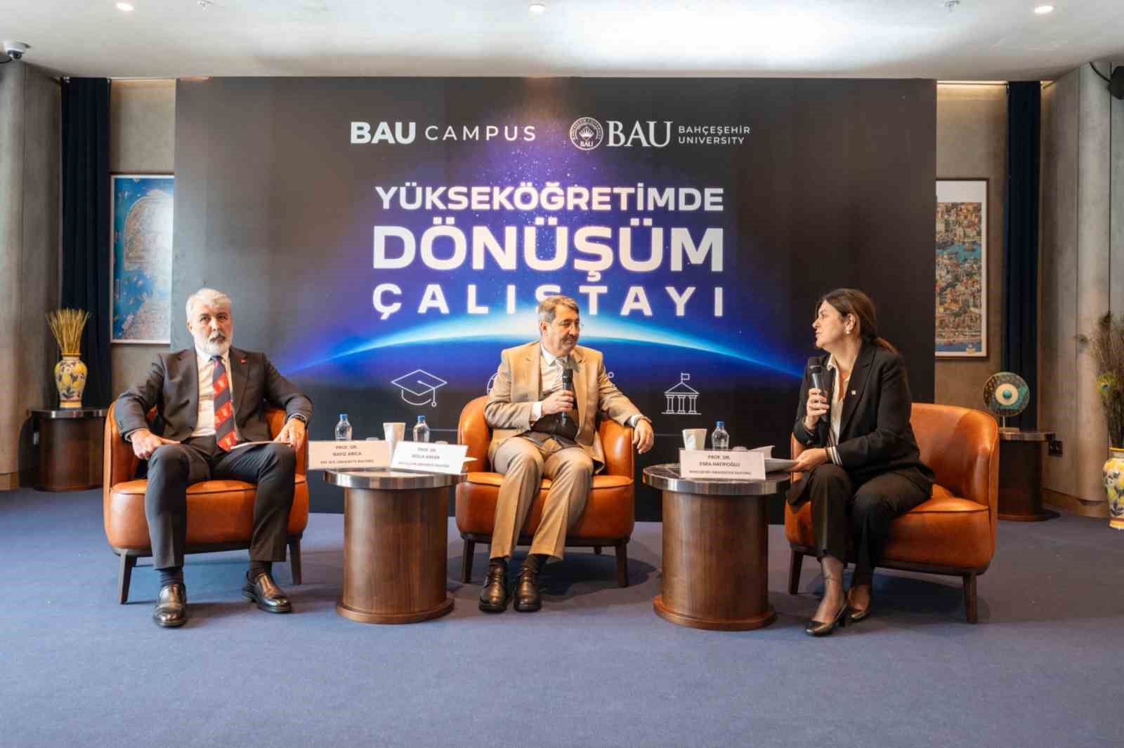 Y&uuml;ksek&ouml;ğretimde d&ouml;n&uuml;ş&uuml;m BAU&rsquo;da d&uuml;zenlenen &ccedil;alıştayda konuşuldu
