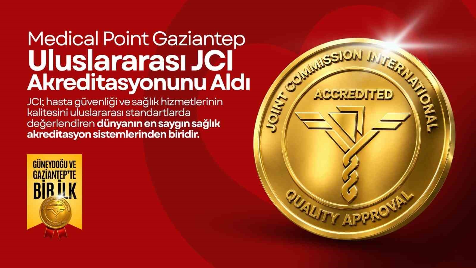 Medical Point Gaziantep Hastanesi, JCI akreditasyonunu almaya hak hazandı