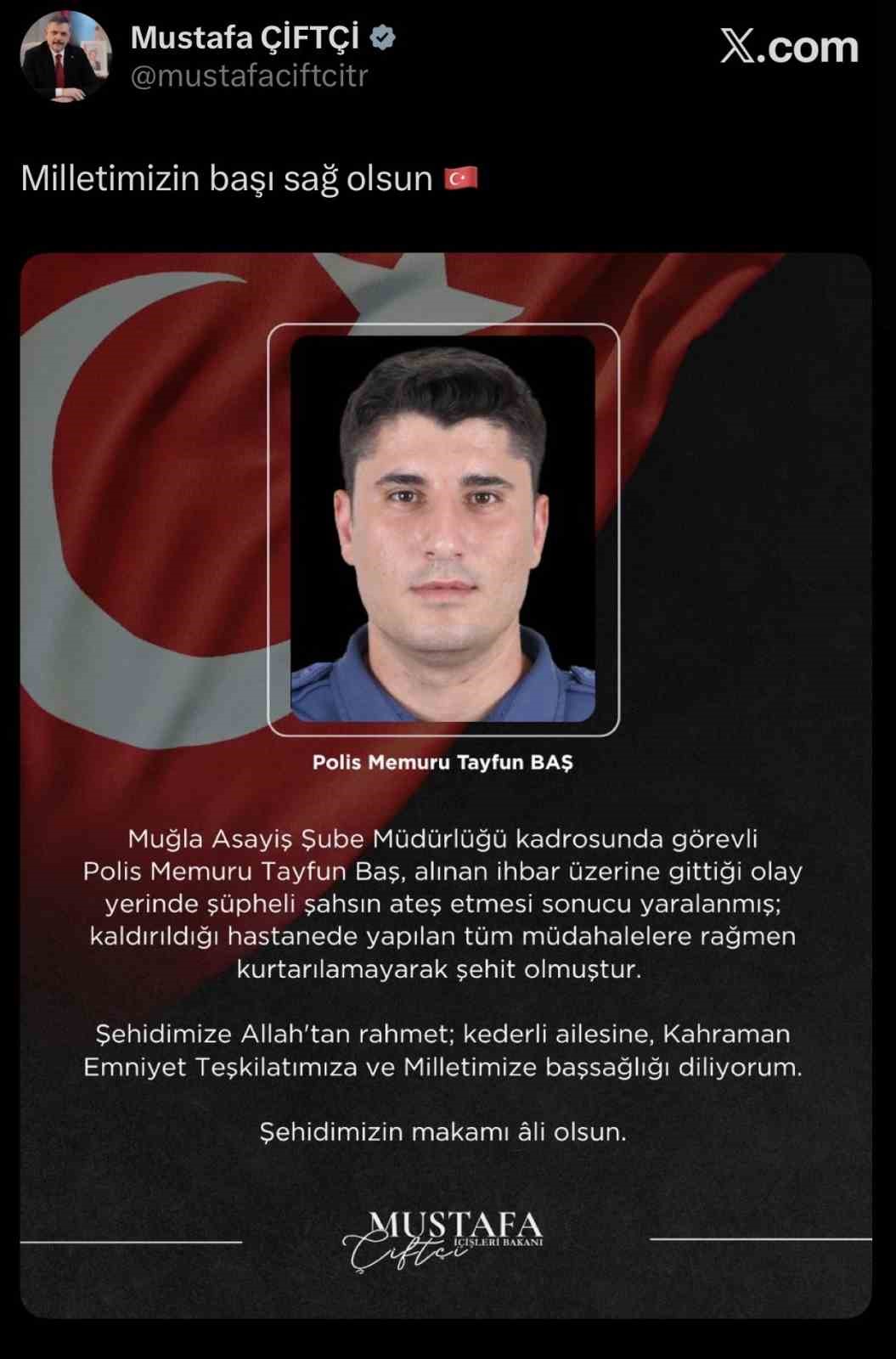 İçişleri Bakanı Çiftçi’den şehit olan polis için taziye mesajı
