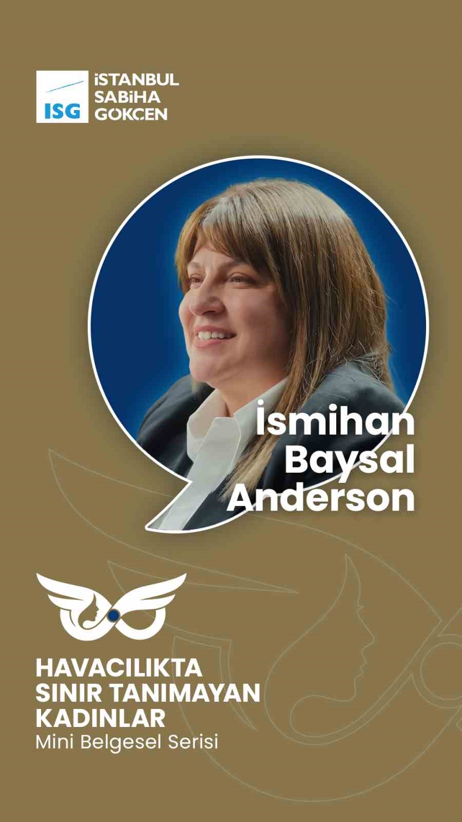 Sabiha Gökçen Havalimanı’nın dijital dönüşümünde kadın liderliği: Dev teknoloji ağını yöneten İsmihan Baysal Anderson’ın ilham veren hikayesi