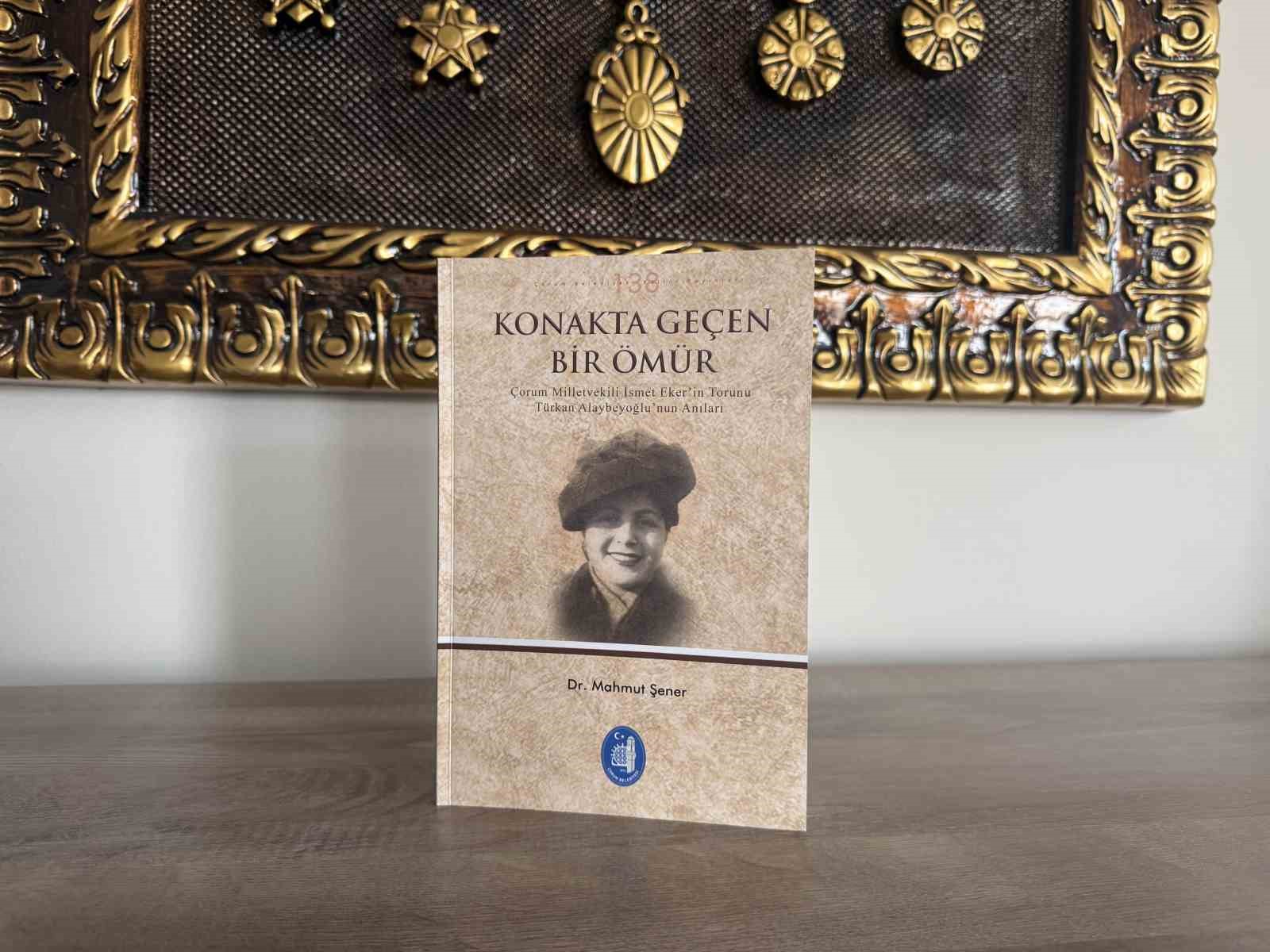 &Ccedil;orum Belediyesi&rsquo;nden kentin tarihine ışık tutan iki yeni eser