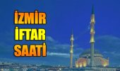 İzmir İftar Vakti 13 Mayıs Pazartesi: İzmir Ramazan İmsakiyesi 2019